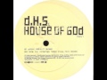 D.H.S. - House Of God (Drax Remix)