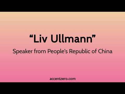Pronounce "Liv Ullmann" - Chinese accent vs. native U.S.