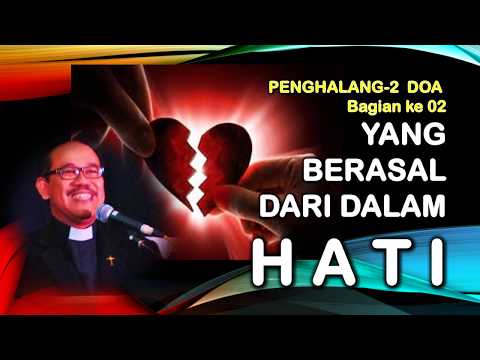 PENGHALANG  DOA  YANG  BERASALDARI DALAM HATI  (penghalang  doa  bagian ke Dua)
