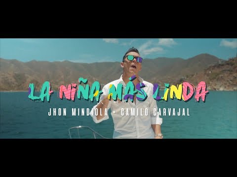 La Niña Más Linda (Video Oficial) - Jhon Mindiola, Camilo Carvajal