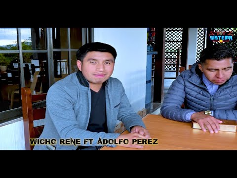 Wicho René Ft Adolfo Pérez - Él es mi Rey