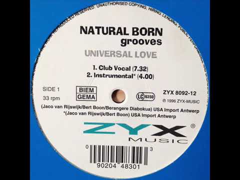 Natural Born Grooves   Universal Love Club Vocal 1995