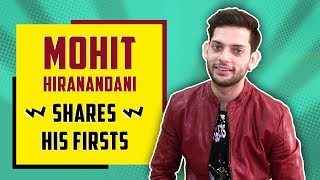 Mohit Hiranandani Shares His Firsts | First Audition, Kiss & Much More | Patiala Babes video