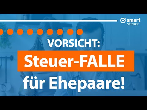 Vorsicht: Fiese (unbekannte) Steuerfalle für Paare!