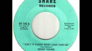 Kenny Young - Ain't It Funny What Love Can Do.wmv