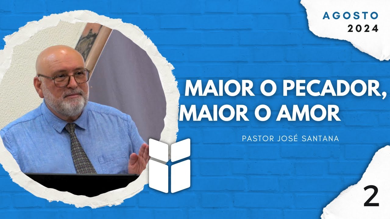 Maior o pecador, Maior o Amor
