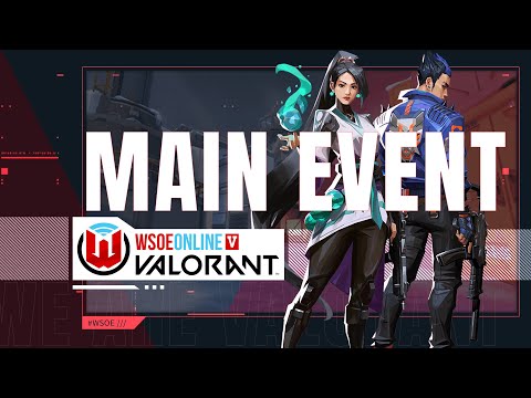 WSOE Online V: VALORANT - Main Event