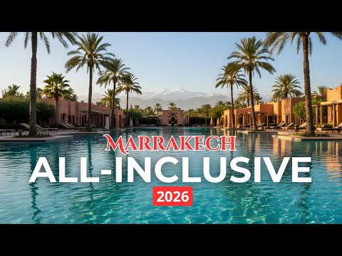 Best All Inclusive Resorts in Marrakech, Morocco - 2025