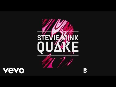 Stevie Mink - Quake (Audio)