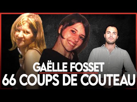 L’Inexplicable Affaire Gaëlle Fosset