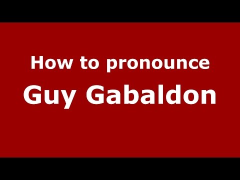 How to pronounce Guy Gabaldon