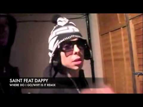 Saint feat  Dappy - Where Do I Go/Why Is It Remix *2012
