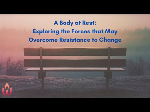 A Body at Rest: Exploring the Forces that May Overcome Resistance to ...