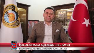İŞTE ALANYA'DA AÇILACAK OTEL SAYISI