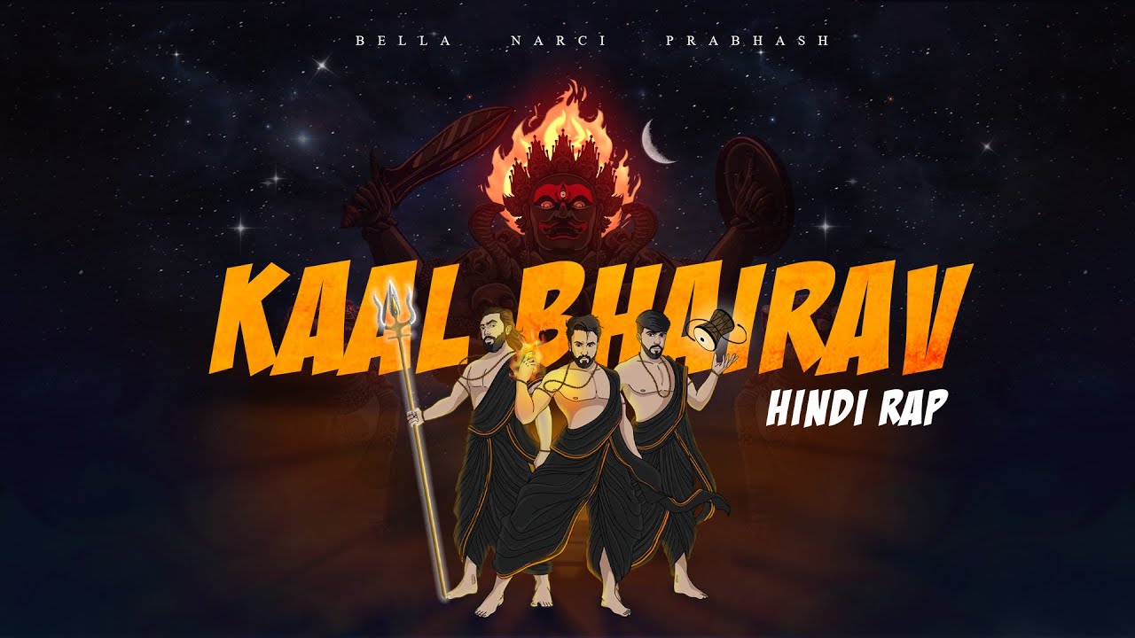 Kaal Bhairav Lyrics | Narci, Bella