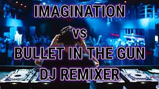 Download lagu IMAGINATION vs BULLET IN THE GUN ( FUNKOT JADUL ) - DJ REMIXER mp3