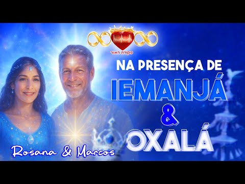 Na Presença de Iemanjá & Oxalá com Nefertiti (por Rosana & Marcos com Lisy)