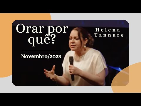 Helena Tannure - Orar por quê?