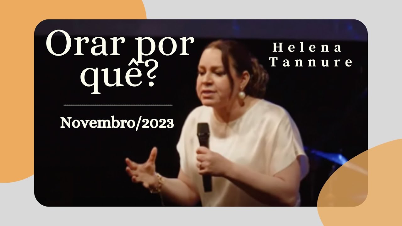 Helena Tannure - Orar por quê?