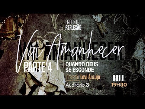 Vai amanhecer Parte 4 | Levi Araújo | Ibab Adulto