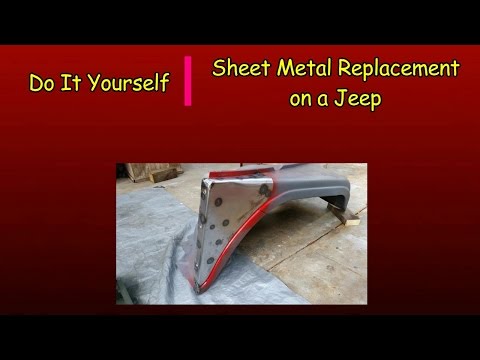 Do It Yourself - Sheet Metal Replacement on a Jeep