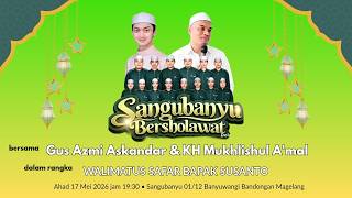 Download lagu Live Gus Azmi & KH Mukhlishul A'mal @ Sangubanyu Bersholawat 17 Mei 2026 ● Walimatus Safar Bp. SANTO mp3 Download lagu Live Gus Azmi & KH Mukhlishul A'mal @ Sangubanyu Bersholawat 17 Mei 2026 ● Walimatus Safar Bp. SANTO mp3