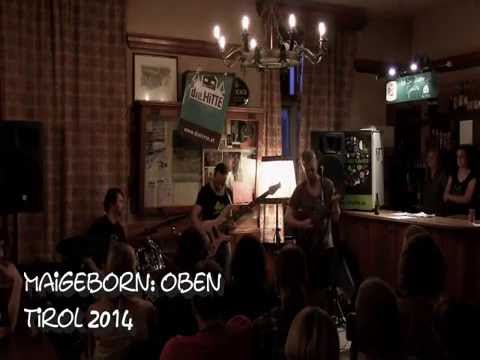 Maigeborn: OBEN  (Tirol Tour 2014)