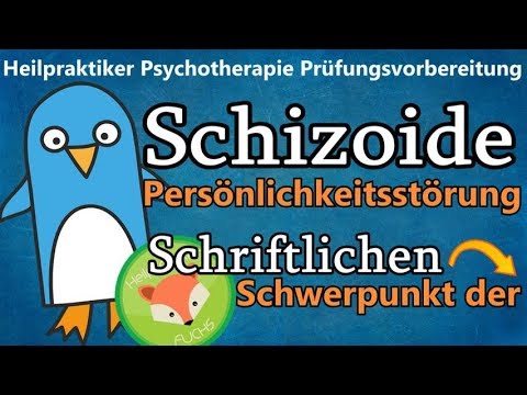 Heilpraktiker Psychotherapie LERNVIDEO zu F6: SCHIZOIDE Persönlichkeitsstörung - PRÜFUNGSRELEVANT