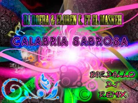 Dj Dofra & Floren C Ft El Maskeh -calabria sabrosa (bardallo dj remix)