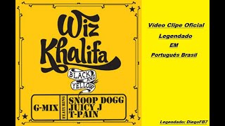 Wiz Khalifa - Black And Yellow (G Mix) feat.  Snoop Dogg, Juicy J &amp; T Pain (Legendado BR/EUA)