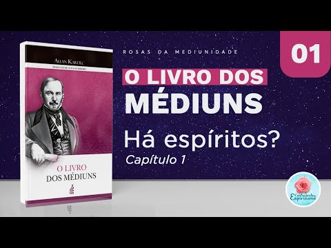 Are There Spirits? - Study 01 - Chapter 01 - The Mediums' Book