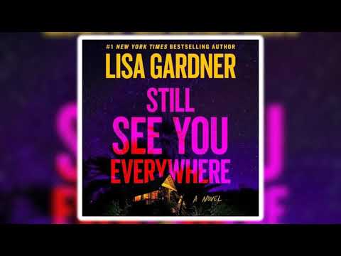 Still See You Everywhere by Lisa Gardner | Audiobook Thriller, Mystery & Suspense