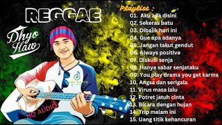 Download lagu Lagu Reggae Full Album Dhyo Haw | Tanpa Iklan | Lagu Raggae Terbaik mp3