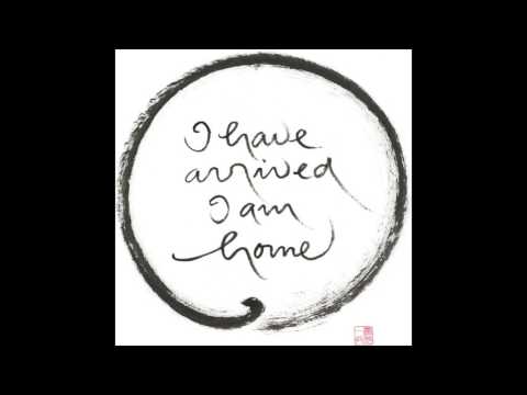 I have arrived, I am home - Plum village song (lyrics)