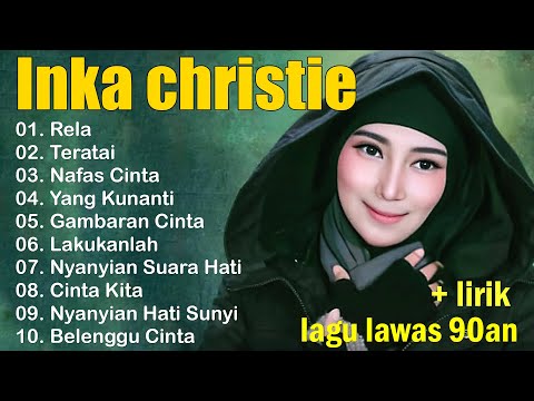 inka christie The Best || Lagu Lawas || Indonesia Tahun 80an | Rela - Inka Christie/Teratai