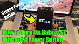 How to Turn On Galaxy S7 Without a Power Button / Broken Power Button