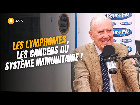 [AVS] Les lymphomes, les cancers du système immunitaire ! - Pr Henri Joyeux