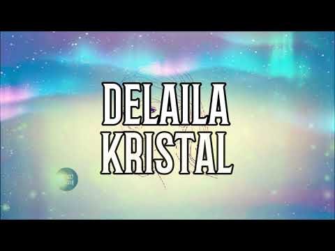 DELAILA - Kristal LIRIK