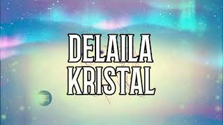 Download lagu DELAILA - Kristal LIRIK mp3