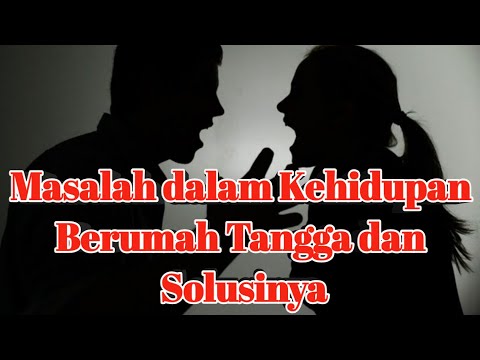 Cara Menyelesaikan Masalah Dalam Rumah Tangga dan solusinya