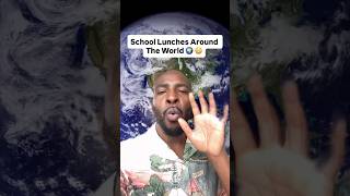 School Lunches Around The World