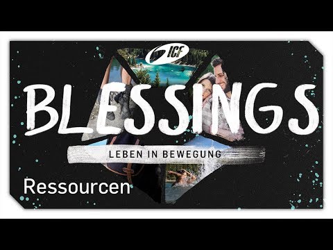 Blessings - Ressourcen 10.Juni 2018