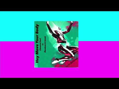Chemical Surf vs Ownboss & Sevek - Hey Move Your Body (Mashup by DJ Blackkout)