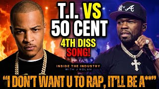 TI Drops ANOTHER DISS on 50 Cent w/ Lessons: "I Don't Want U To Rap, It'll Be A** Anyway"