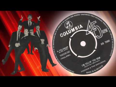 Freddie And The Dreamers  -  I'm telling you now