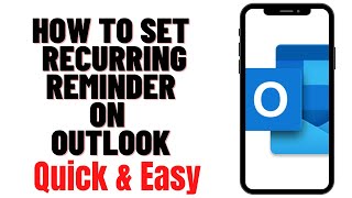 HOW TO SET RECURRING REMINDER ON OUTLOOK