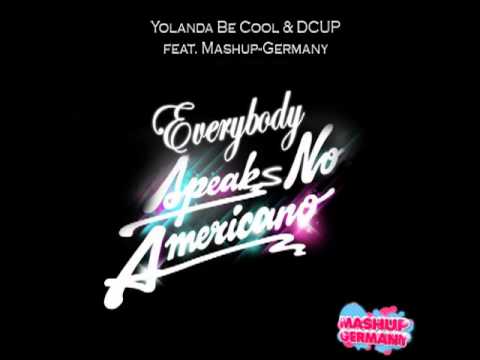 Yolanda Be COOL ft DCUP We No Speak Americano REMIX 2012