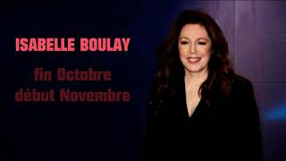 Isabelle Boulay ,  Fin octobre, début novembre