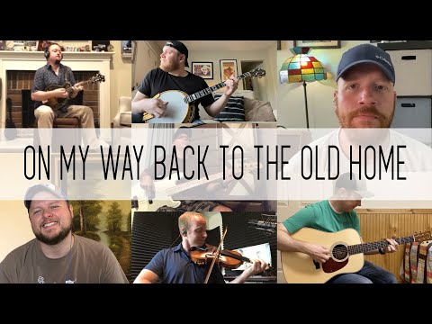 On My Way Back To The Old Home - IBMA 2020 Virtual Jam