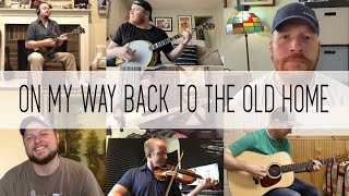 On My Way Back To The Old Home - IBMA 2020 Virtual Jam